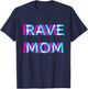 Rave Mom Techno EDM Music Festival Mother Mommy Raver T-Shirt - T-Shirt | Navy
