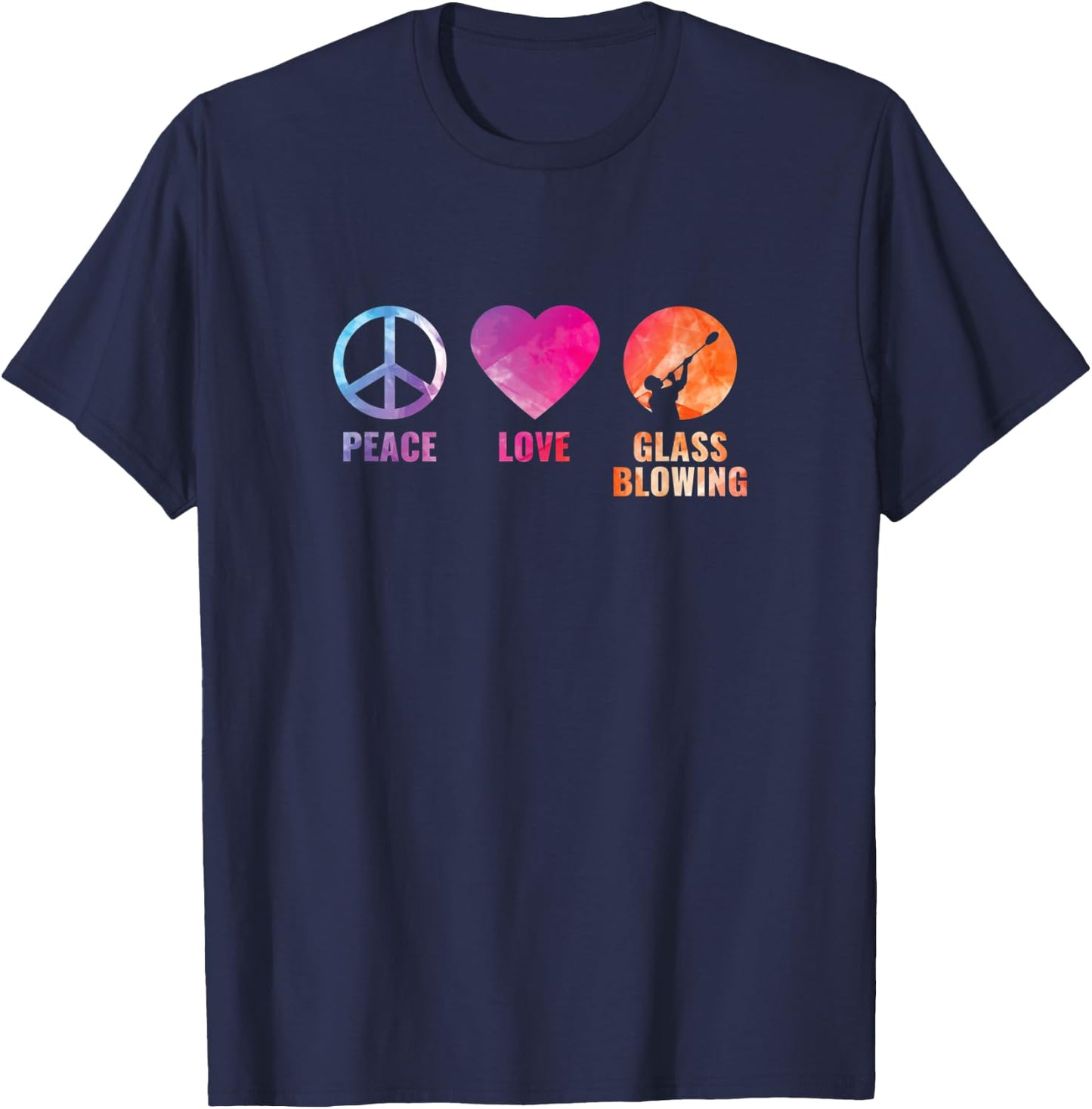 Colorful Peace Lover Glass Blowing For Glassblowers Gift T-Shirt - T-Shirt | Navy