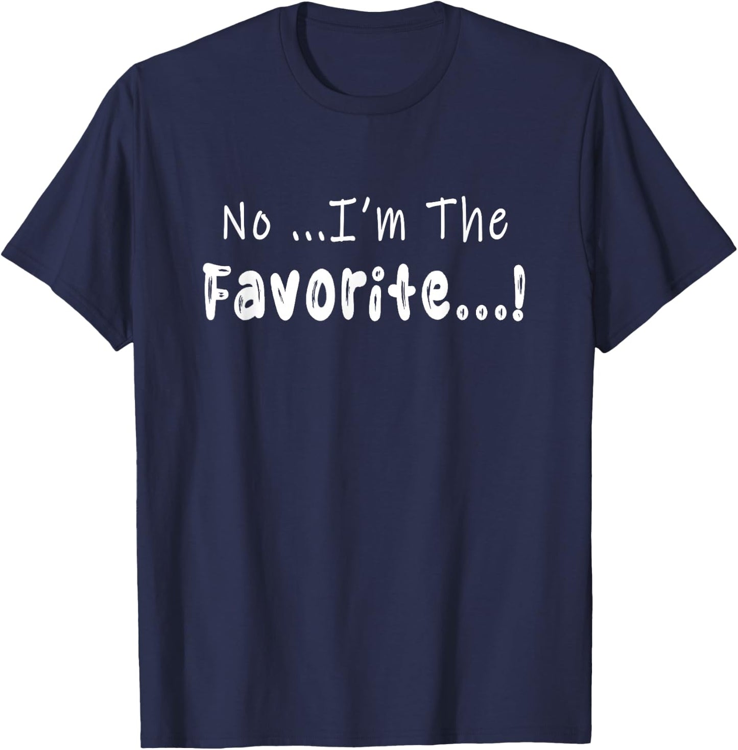 No I'm the favorite second Kid 2nd child T-Shirt - T-Shirt | Navy