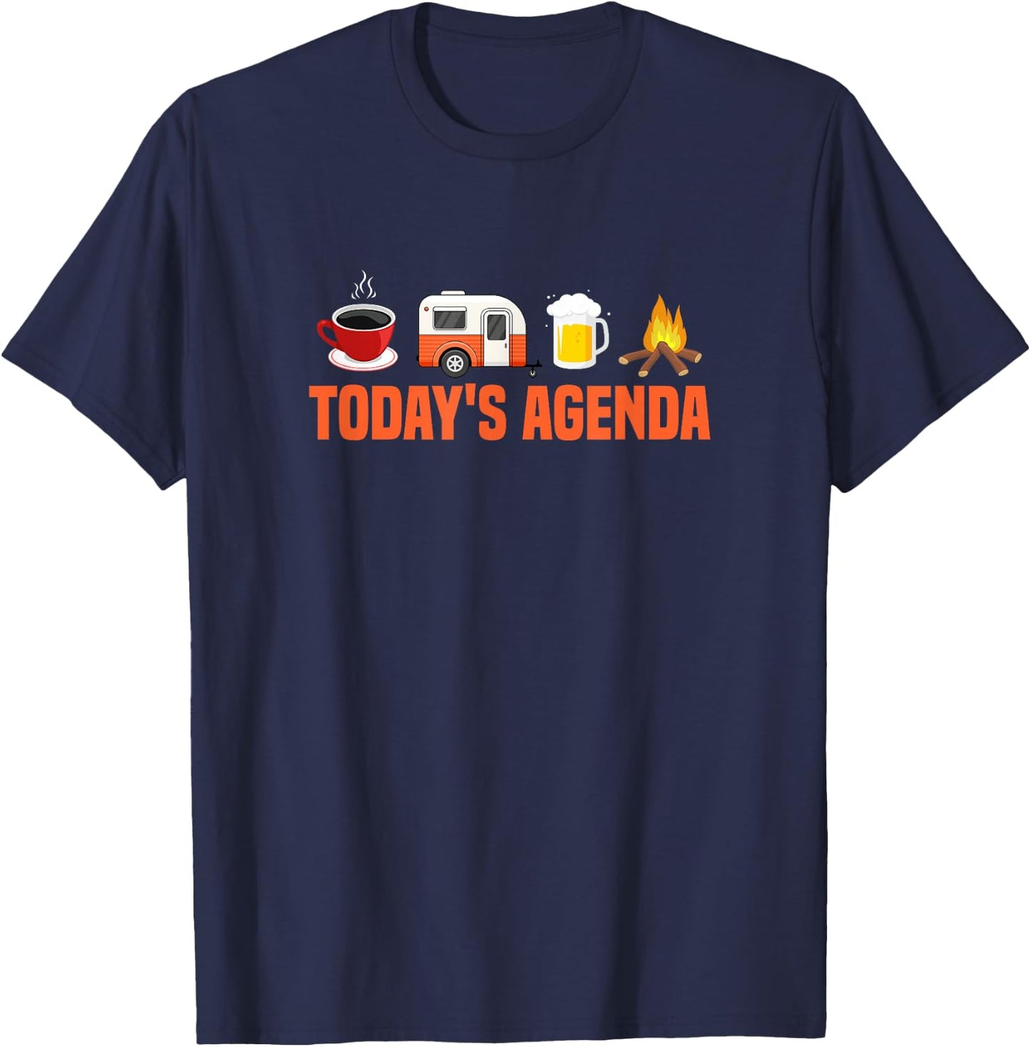RV Camping Camper Today's Agenda Coffee Beer Campfire T-Shirt - T-Shirt | Navy