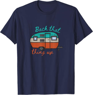 Back That Thing Up Funny Camping T-Shirt - T-Shirt | Navy