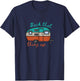 Back That Thing Up Funny Camping T-Shirt - T-Shirt | Navy
