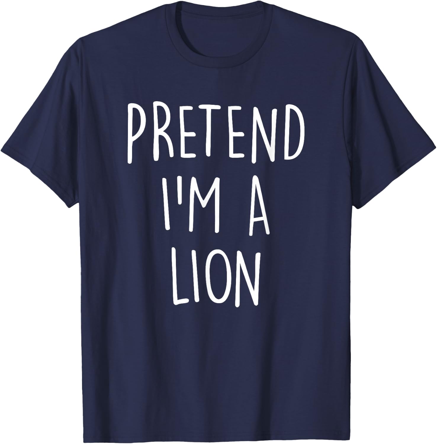 Pretend I'm A Lion Funny Lazy Easy Halloween Costume T-Shirt - T-Shirt | Navy