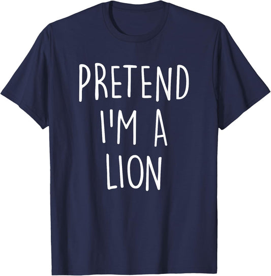 Pretend I'm A Lion Funny Lazy Easy Halloween Costume T-Shirt - T-Shirt | Navy