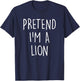 Pretend I'm A Lion Funny Lazy Easy Halloween Costume T-Shirt - T-Shirt | Navy