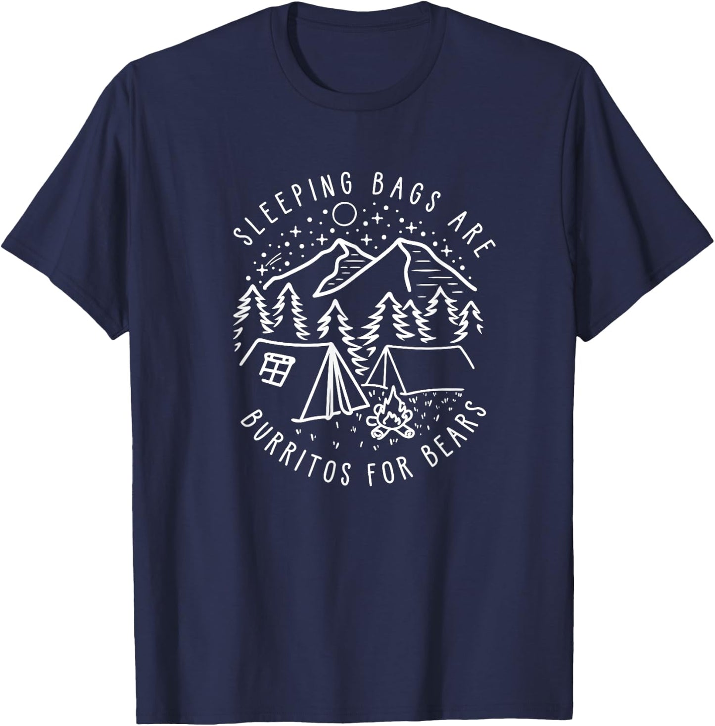 Sleeping Bags are Burritos for Bears T-Shirt - T-Shirt | Navy