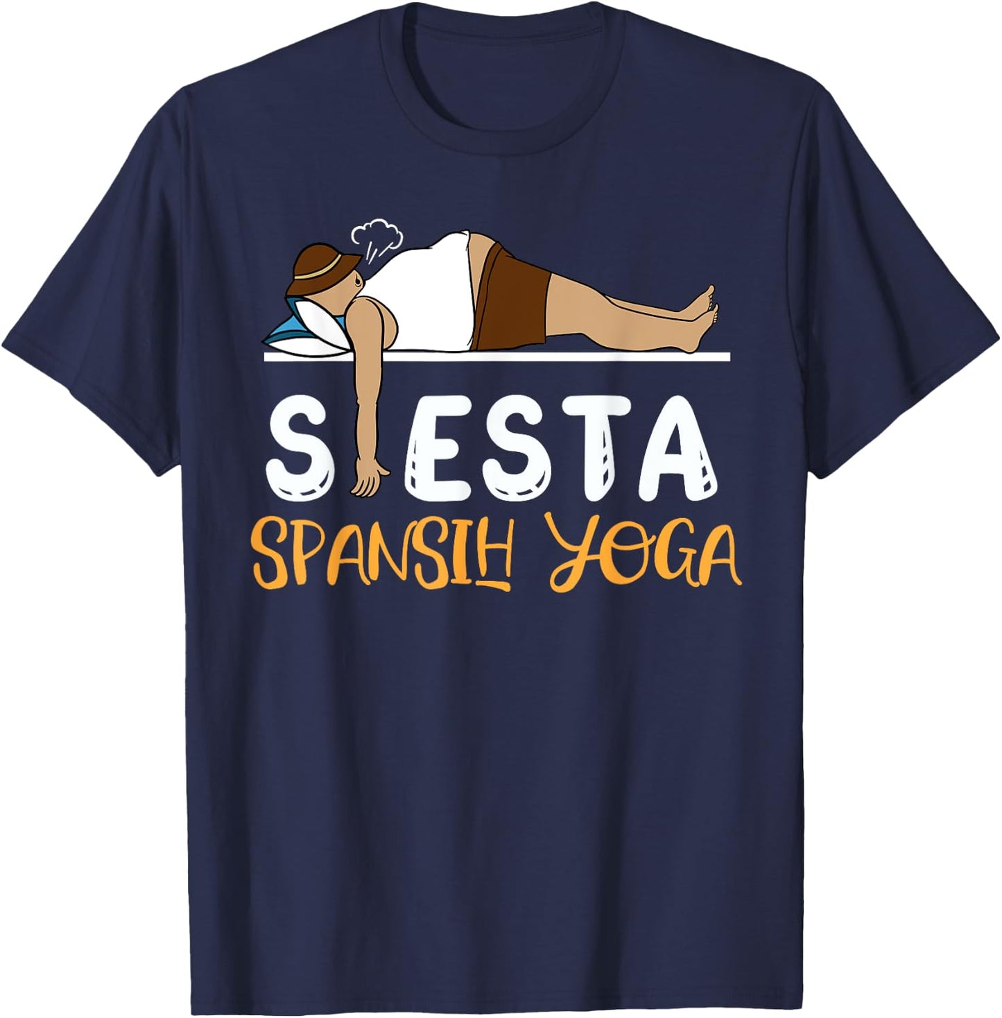 Spanish Yoga is Siesta Meditation Lunch Break Rest Yoga T-Shirt - T-Shirt | Navy