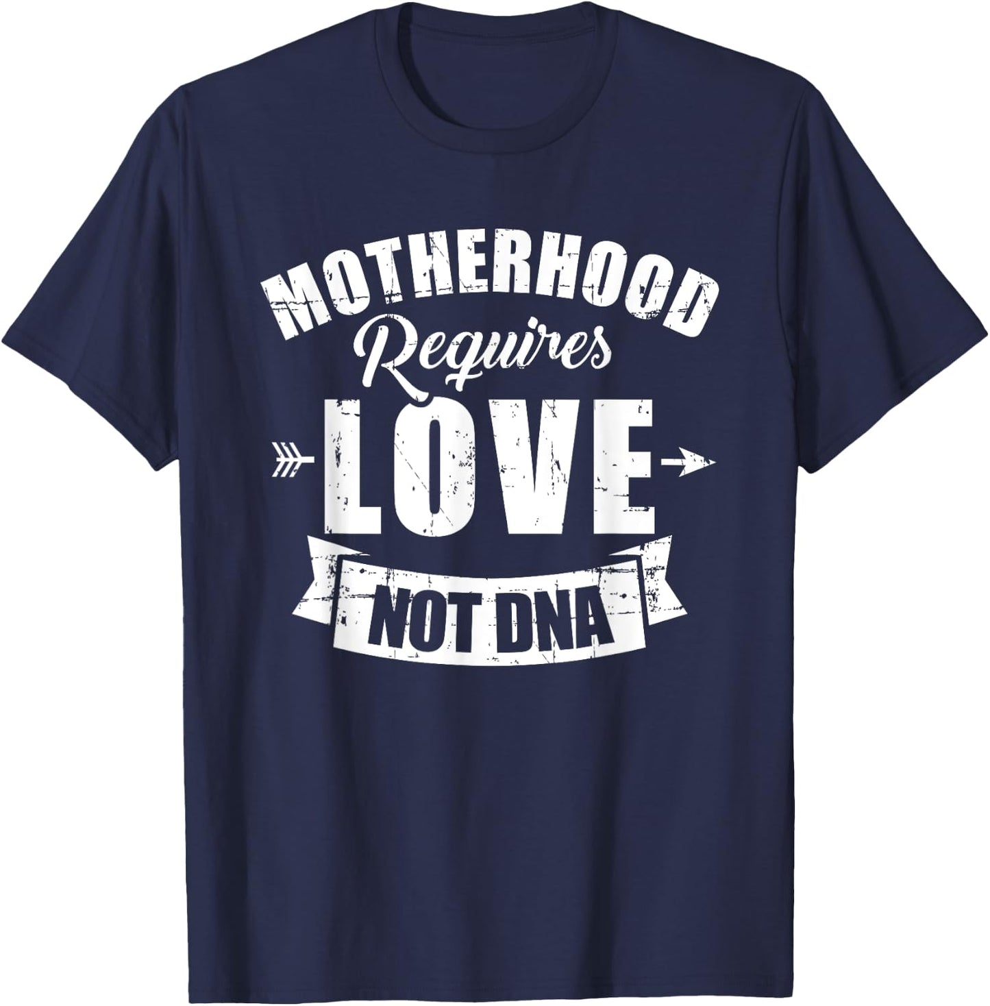 Stepmom motherhood requires love not dna T-Shirt - T-Shirt | Navy