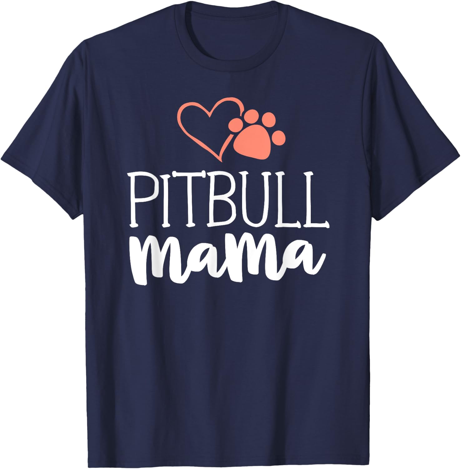 Pitbull Mama Shirt Dog Owner Gifts Pittie T-Shirt - T-Shirt | Navy