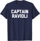 Captain Ravioli Shirt funny saying humor Italian food pasta T-Shirt - T-Shirt | Navy