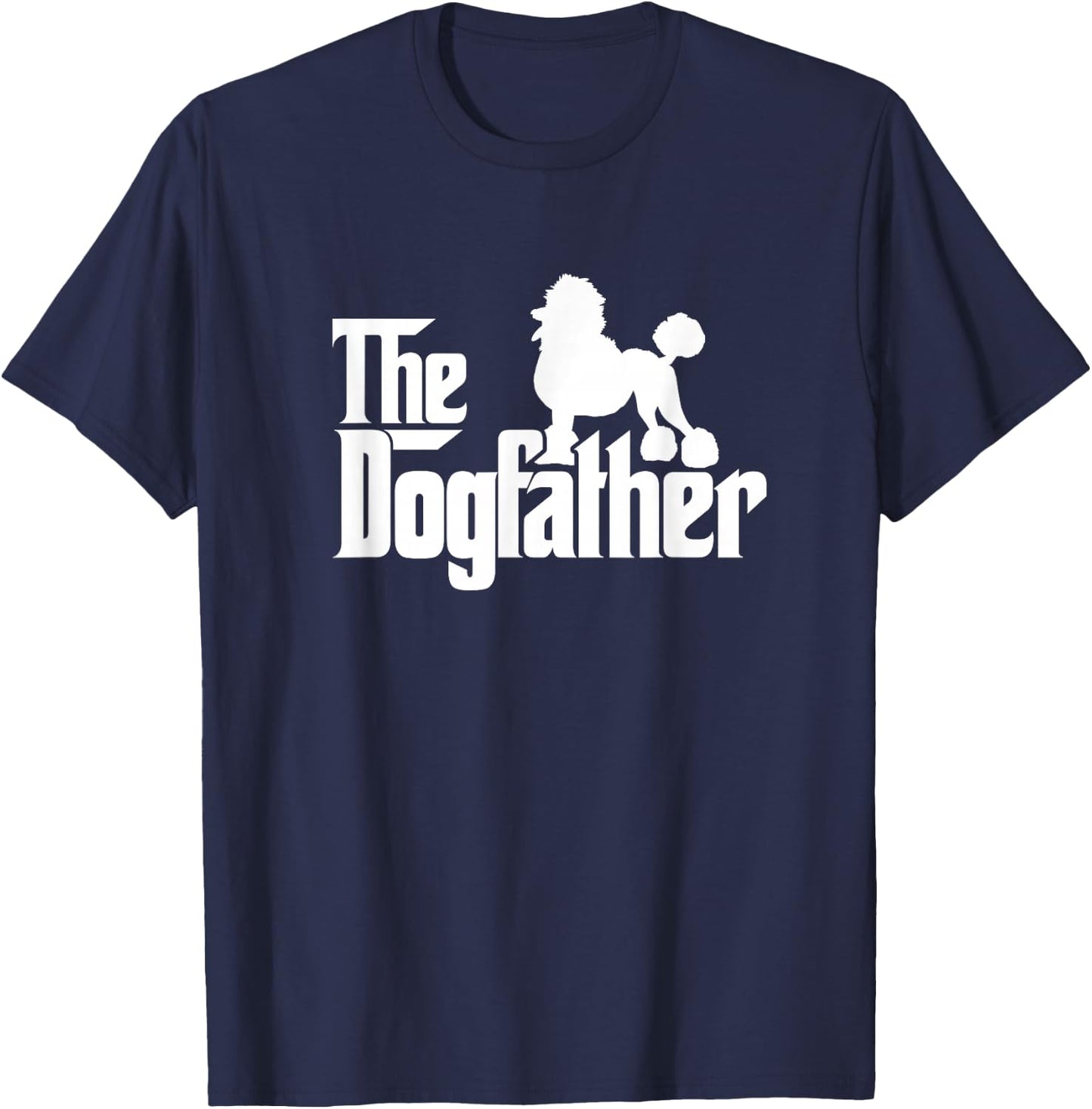 Poodle Dog Father Funny Dogs Dad Daddy Papa Father's Day Men Girls Kids T-Shirt - T-Shirt | Navy