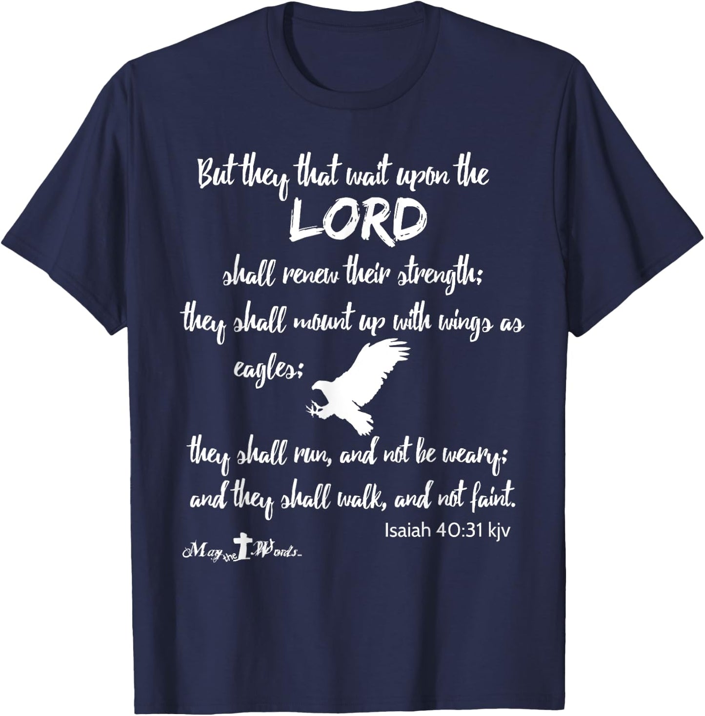 But they that wait upon the Lord Isaiah 40:31 wh Christian T-Shirt - T-Shirt | Navy