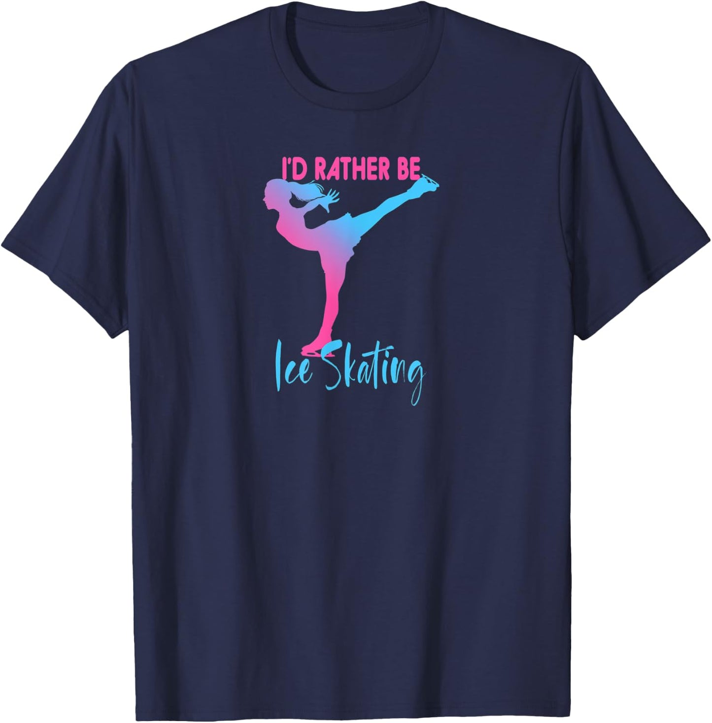 I'd Rather Be Ice Skating Gift Figure Skating T-Shirt - T-Shirt | Navy