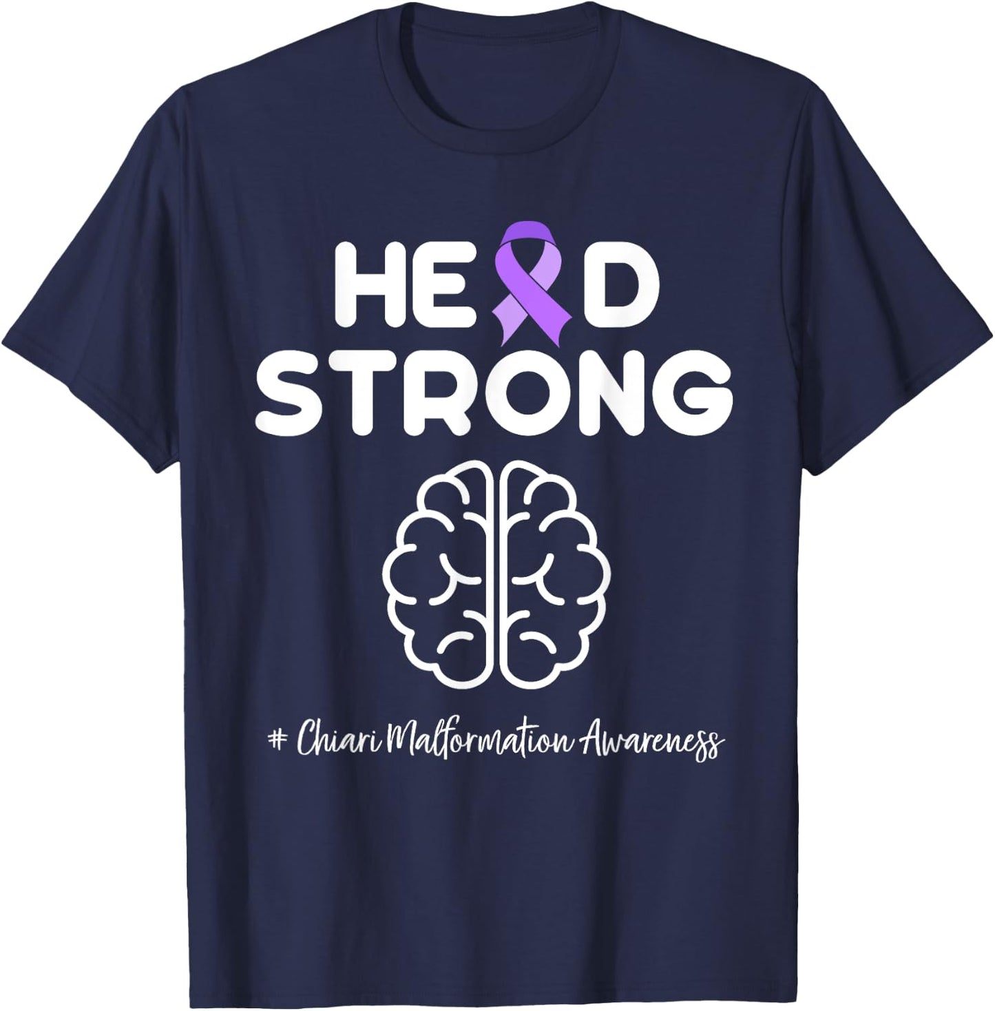 Strong Chiari Malformation Awareness T-Shirt - T-Shirt | Navy