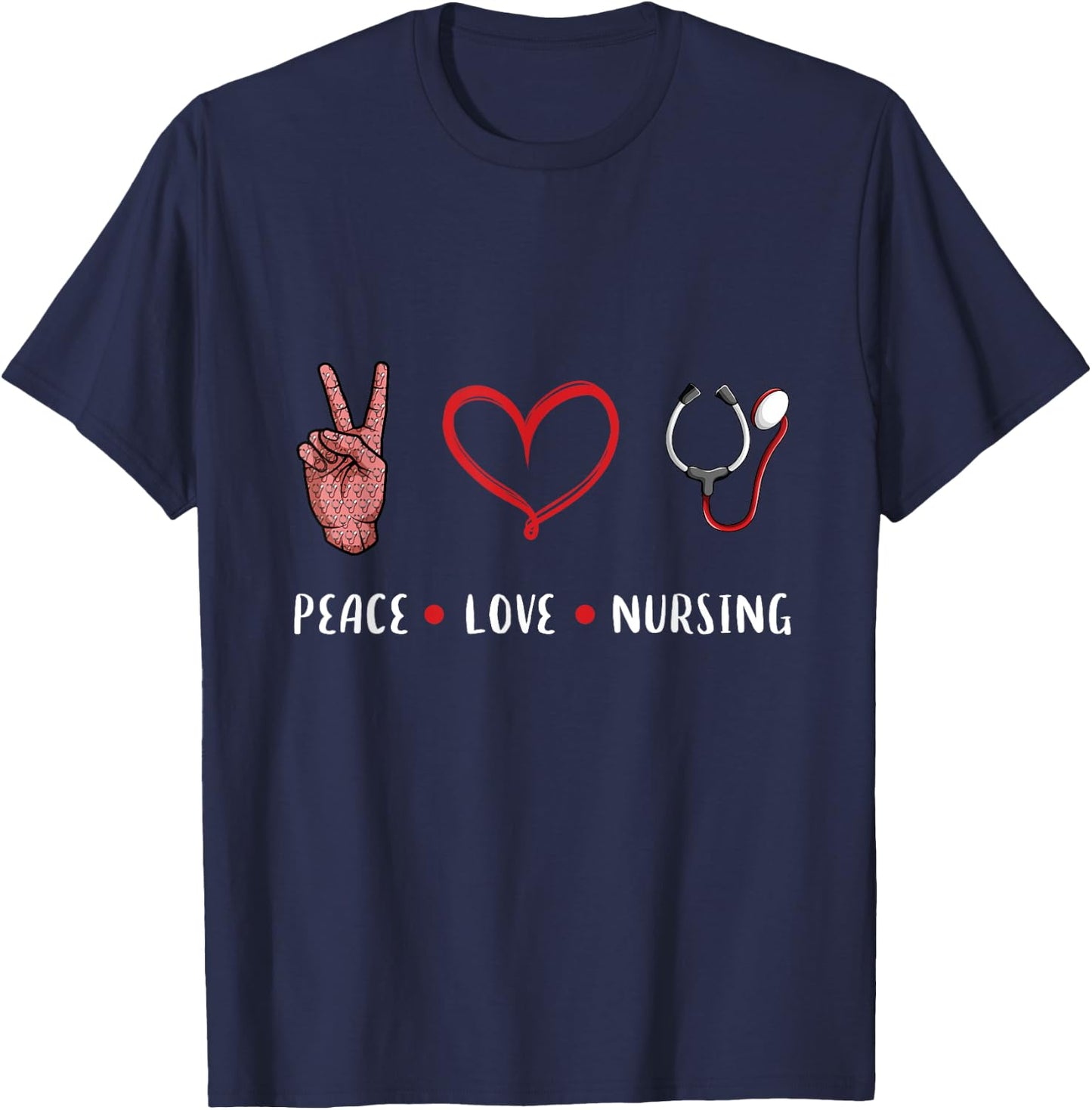 Peace Love Nursing gifts idea for RN LPN PRN Nurse men women T-Shirt - T-Shirt | Navy
