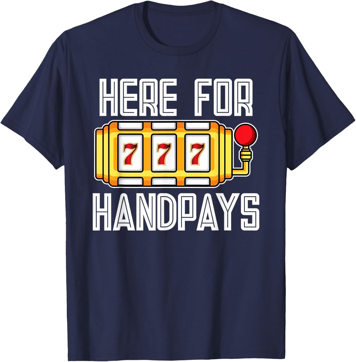 Handpay Slot Machine T-Shirt - T-Shirt | Navy