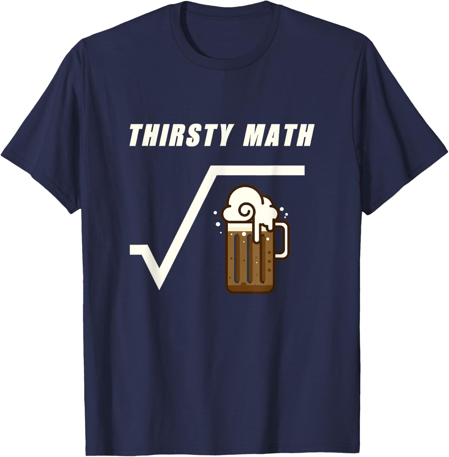 Root Beer Math Square Root of Beer T-Shirt - T-Shirt | Navy