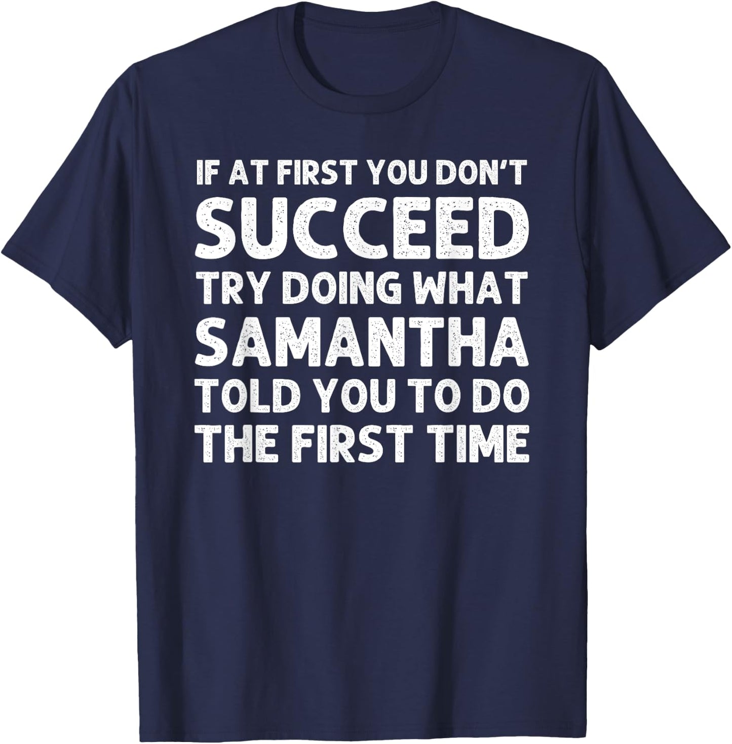 SAMANTHA Name Personalized Birthday Funny Christmas Joke T-Shirt - T-Shirt | Navy