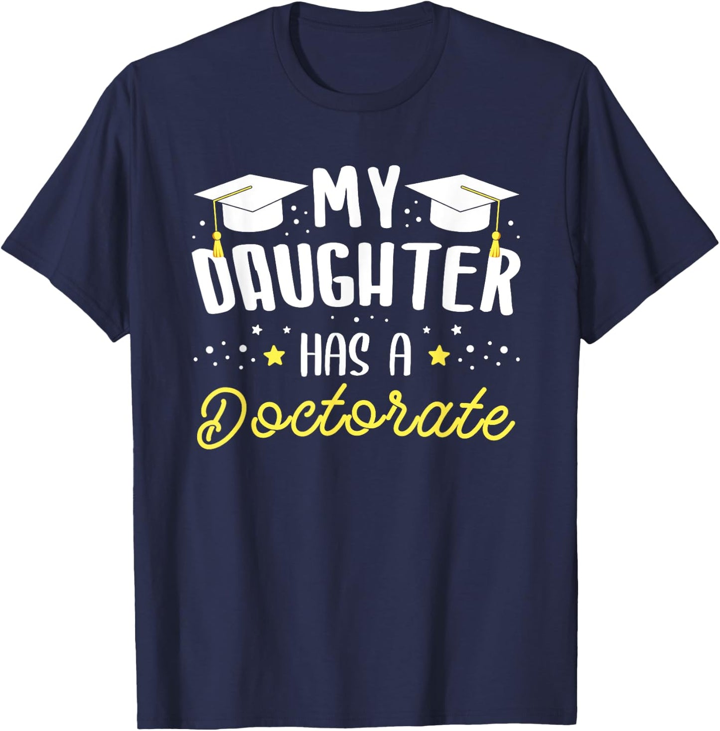 Meine Tochter hat einen Doktortortel Doktor T-Shirt - T-Shirt | Navy