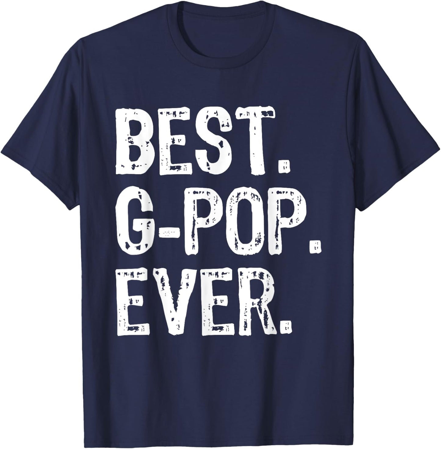 Best G-Pop Ever Funny Cool GPop T-Shirt - T-Shirt | Navy