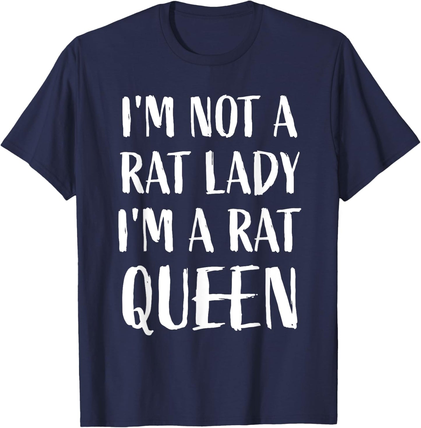 I'm not a rat lady, I'm a rat queen Funny Mouse Rat Lover T-Shirt - T-Shirt | Navy
