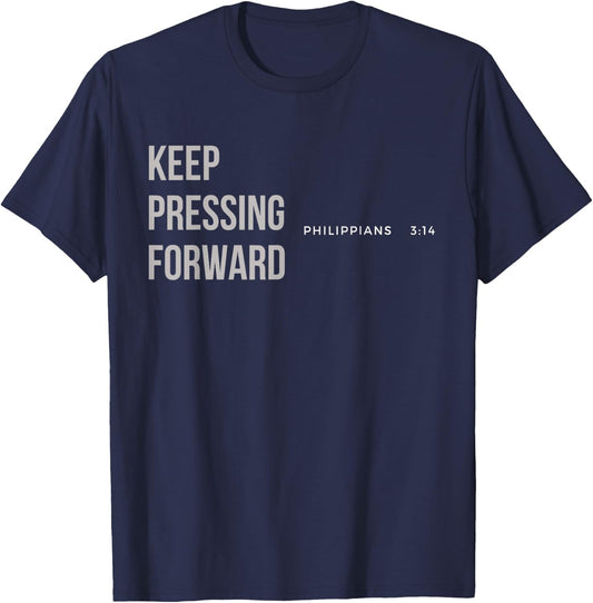 Keep Pressing Forward Philippians 3:14 T-Shirt - T-Shirt | Navy