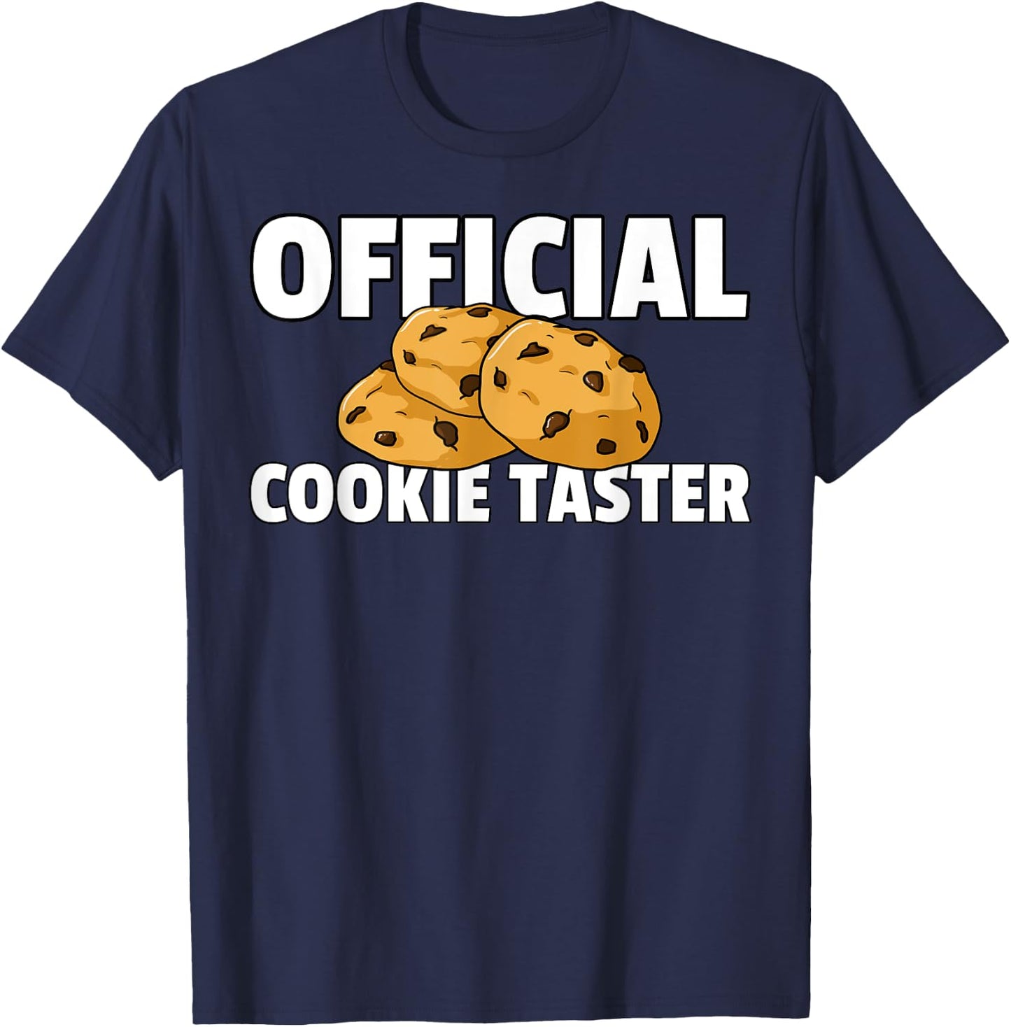 Cookie Taster Gift Chocolate Chip Dealer T-Shirt - T-Shirt | Navy