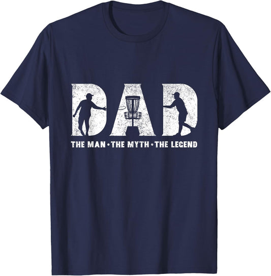 Disc Golf Dad The Man The Myth The Legend Father's Day T-Shirt - T-Shirt | Navy