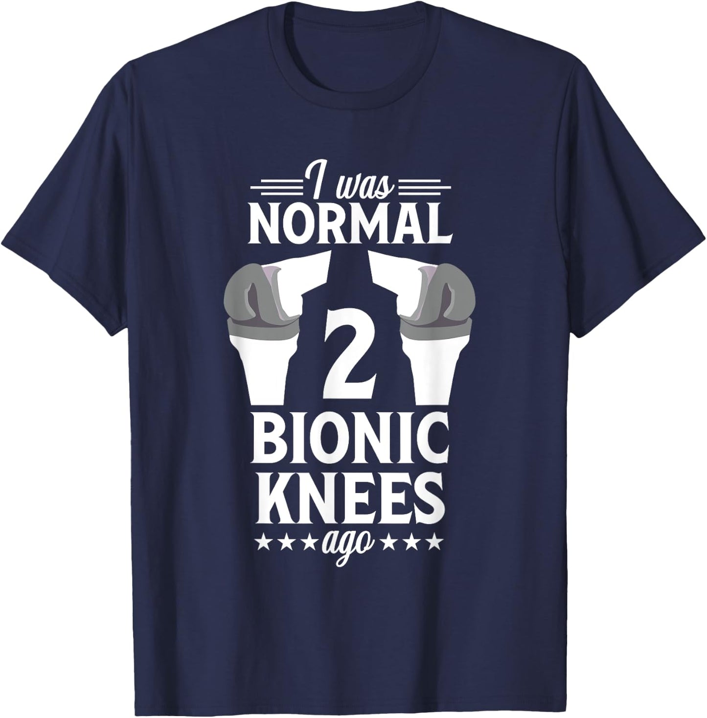 Knee Replacement Surgery Funny Normal Joint Recovery T-Shirt - T-Shirt | Navy
