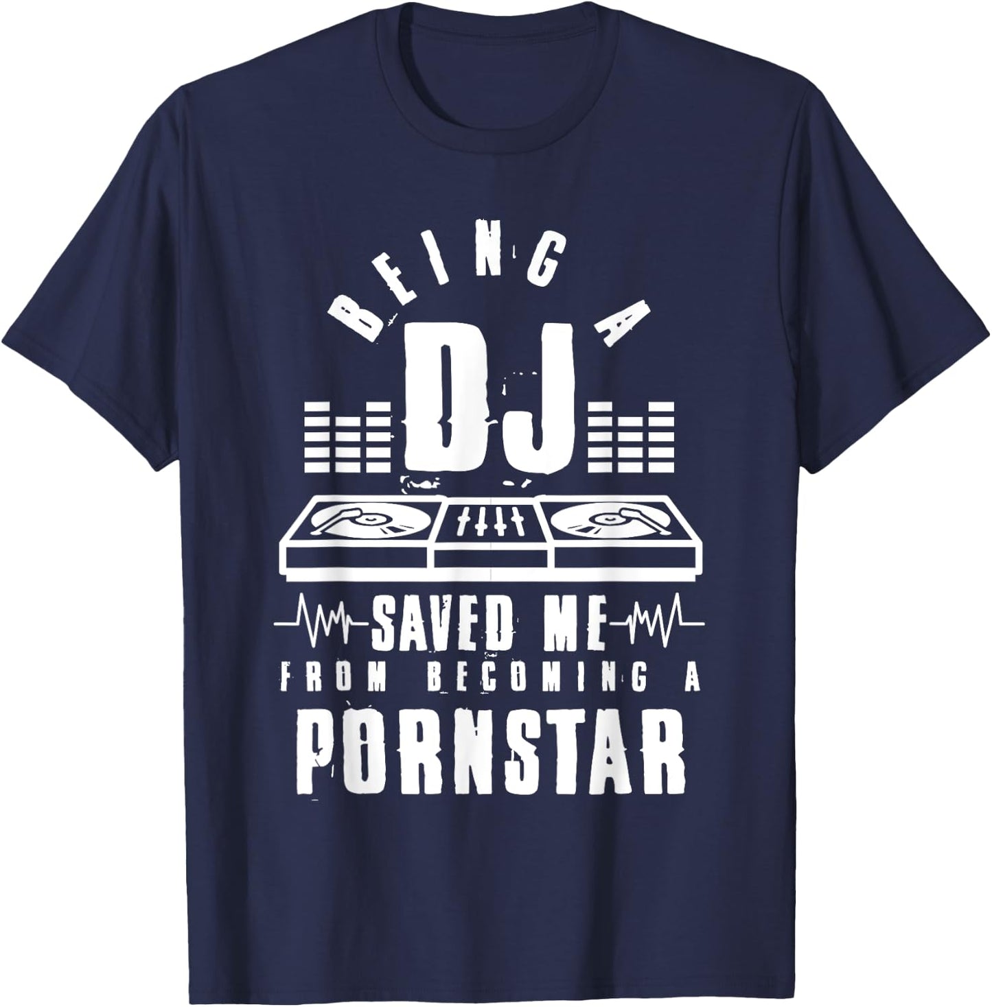 Vintage Being a DJ saved me from becoming a porn star gift T-Shirt - T-Shirt | Navy