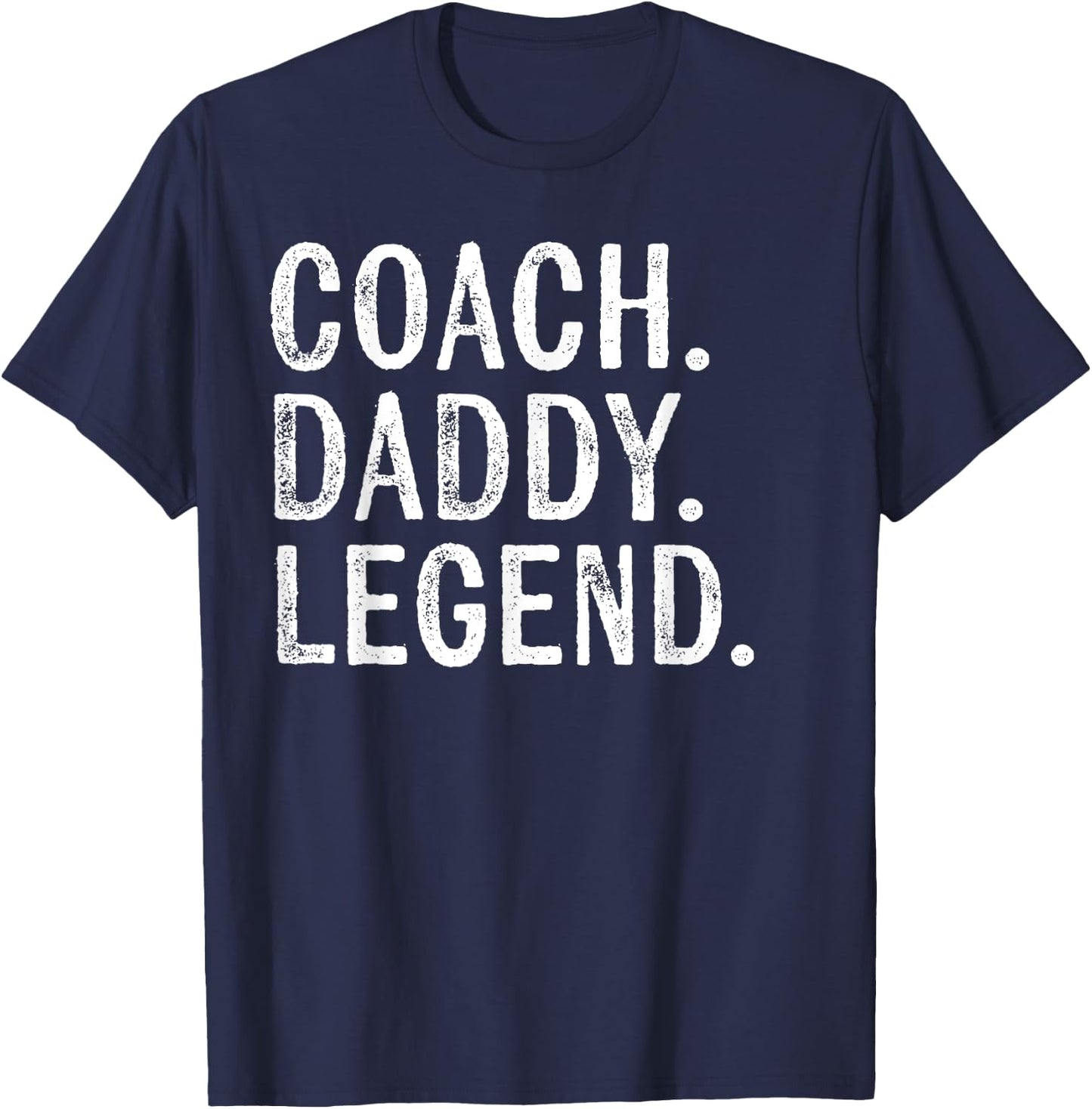 Coaching Gifts Coach Daddy Legend Father's Day Dad T-Shirt - T-Shirt | Navy
