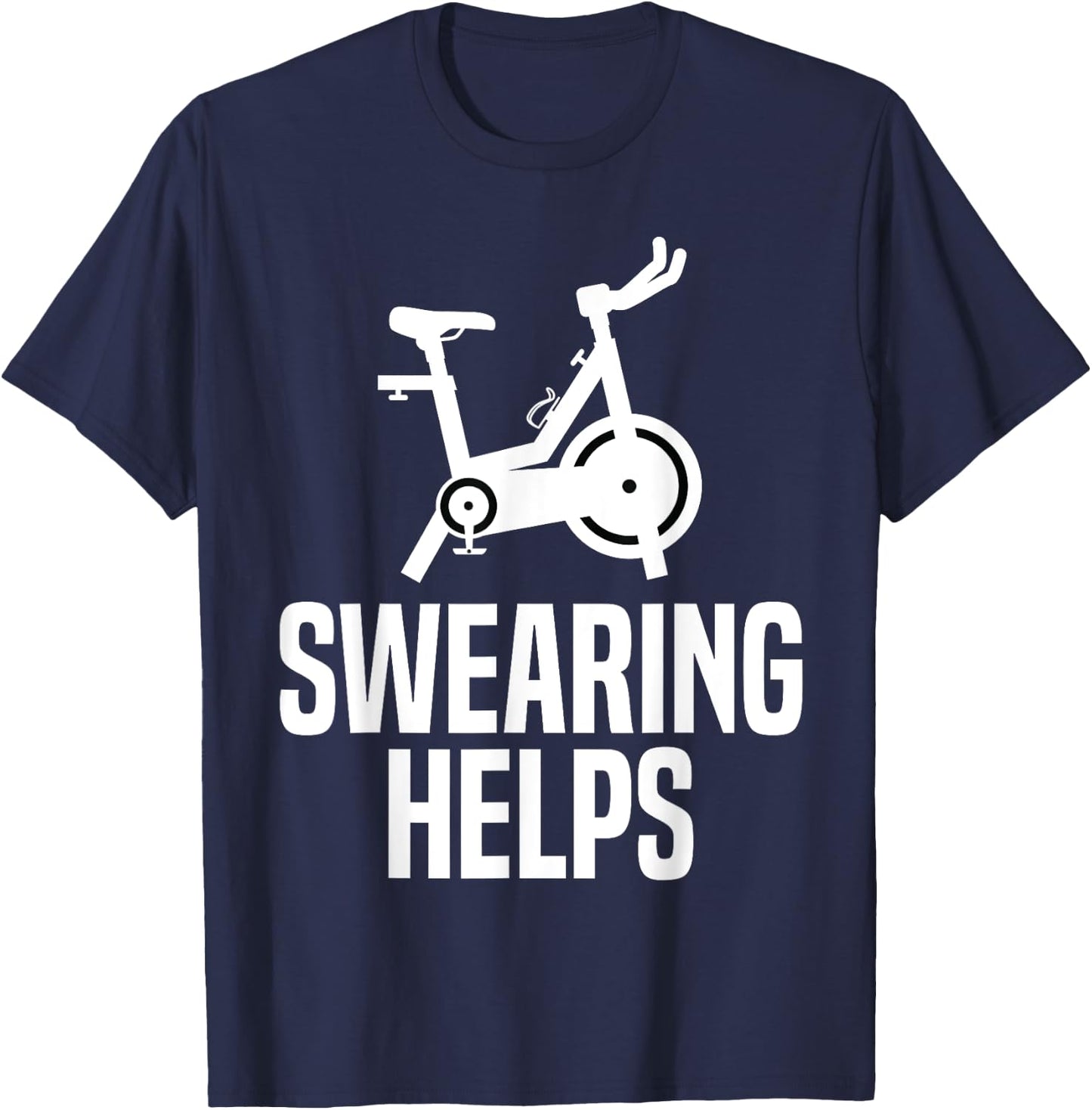 Swearing Helps Funny Indoor Spinning Spin Class Workout Gym T-Shirt - T-Shirt | Navy
