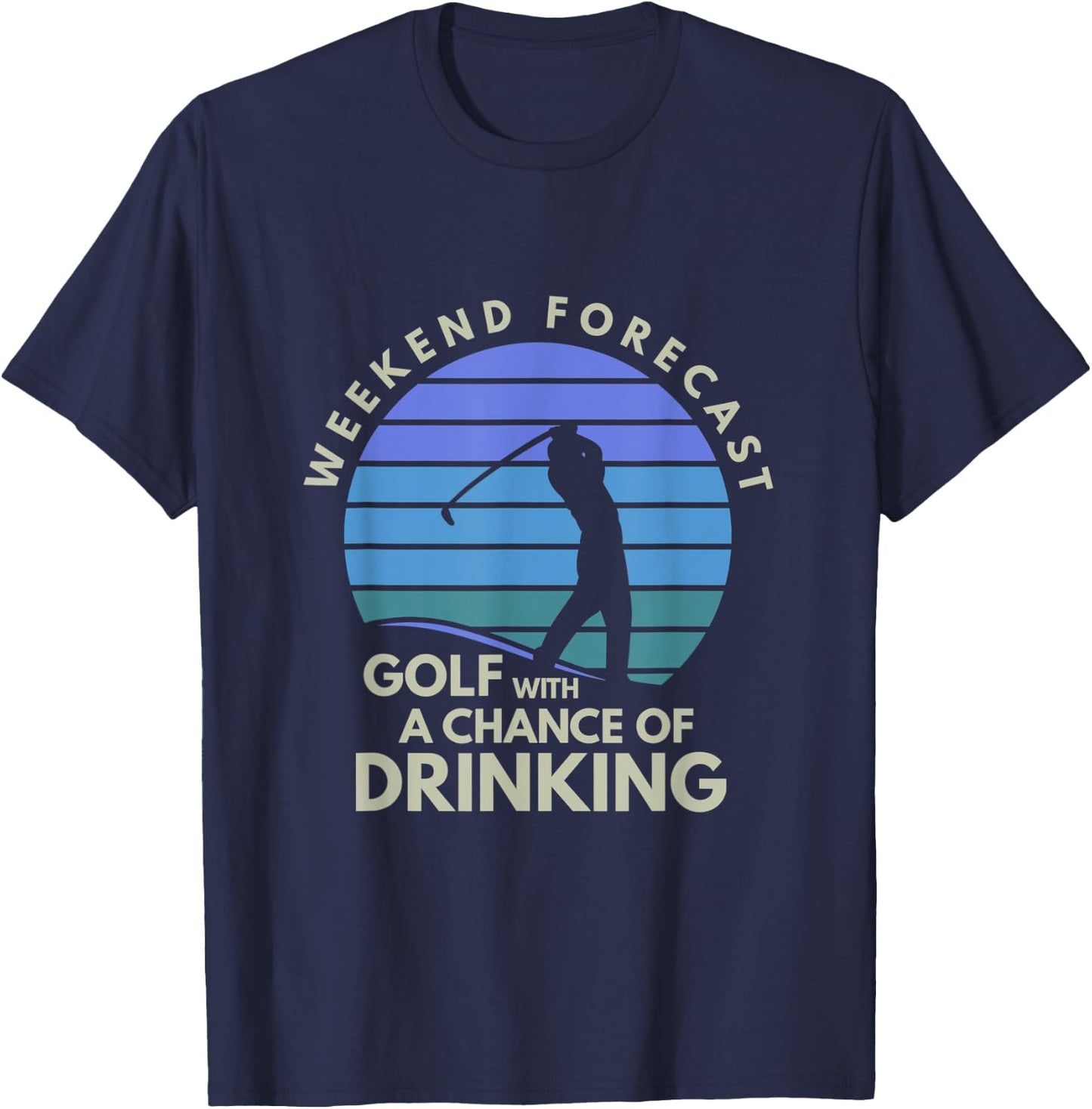 Golf With A Chance Of Drinking Golf T-Shirt - T-Shirt | Navy
