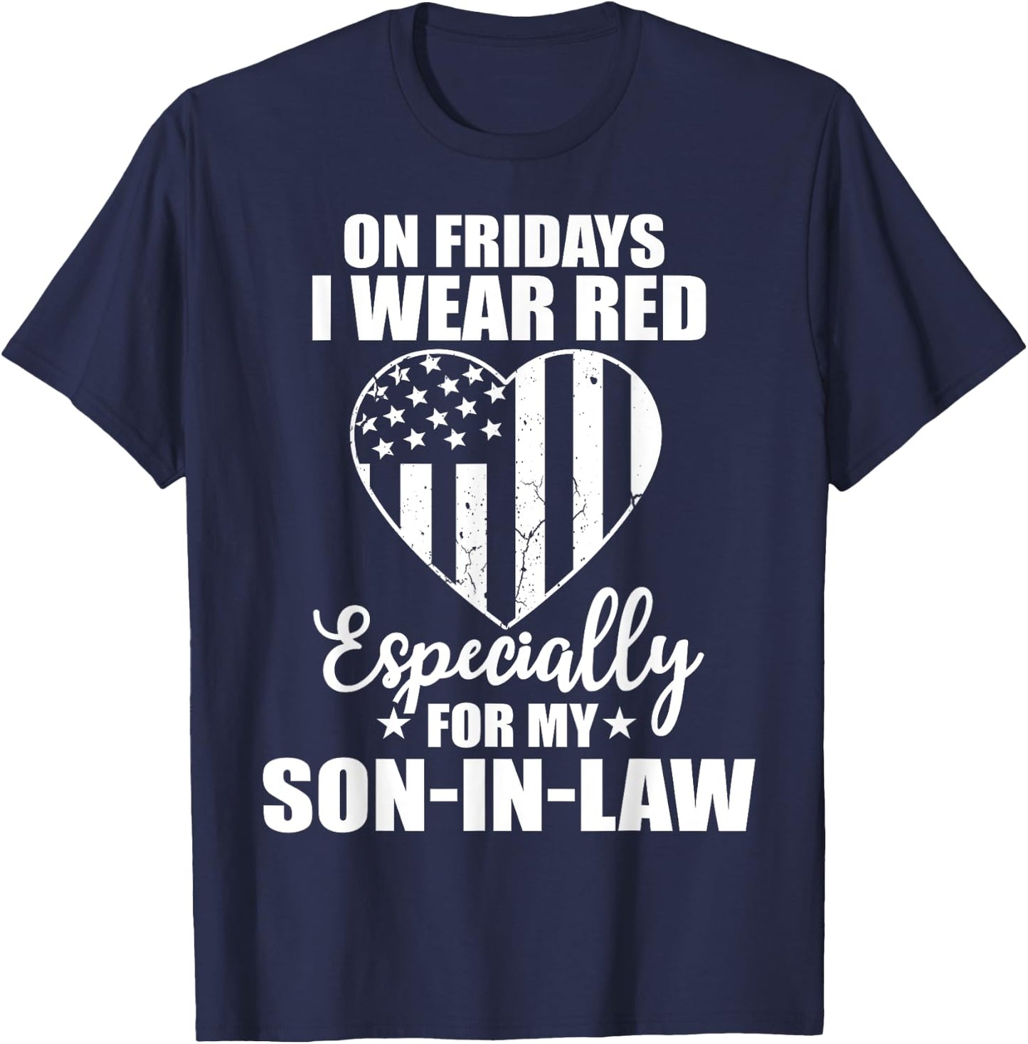 Red Friday For My Son In Law Military Troops Deployed Wear T-Shirt - T-Shirt | Navy