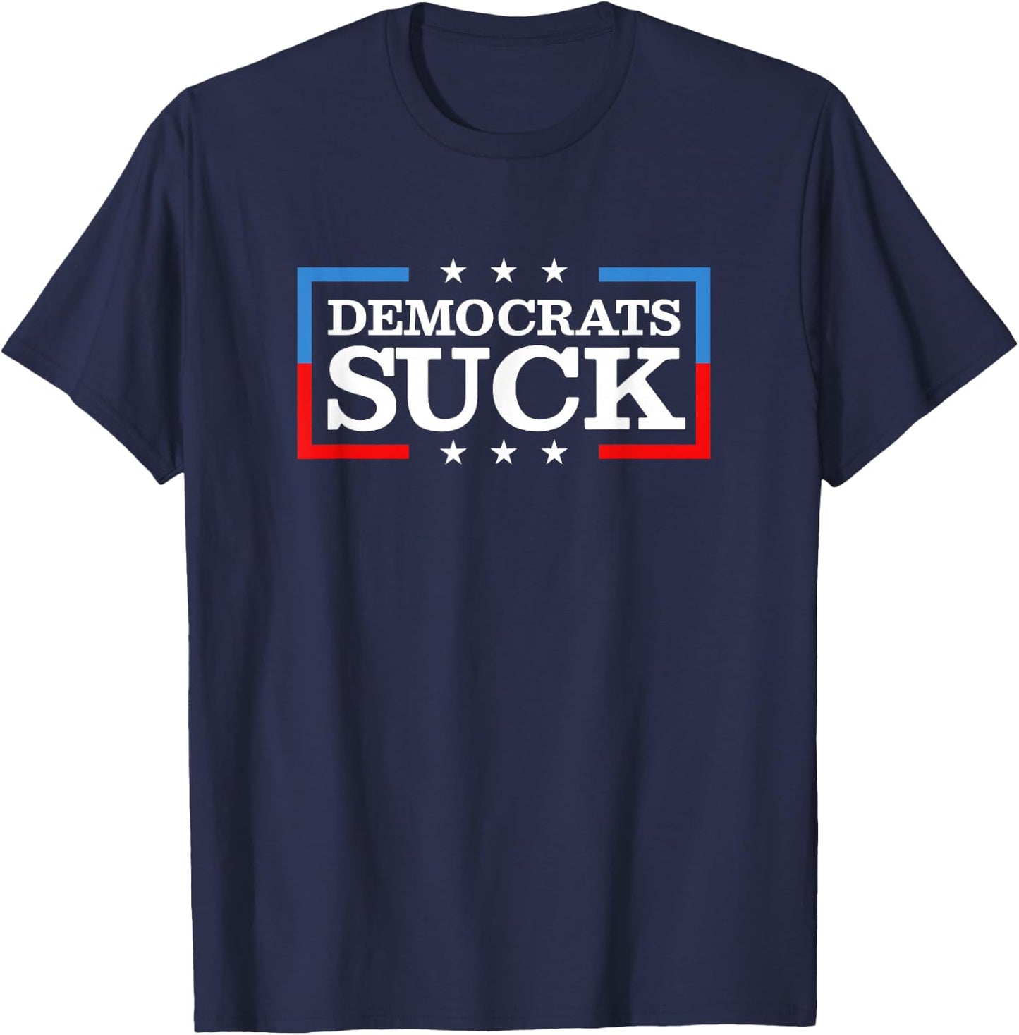 Democrats Suck Funny T-Shirt - T-Shirt | Navy