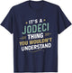 It’s a JODECI Thing you wouldn’t understand First Name T-Shirt - T-Shirt | Navy