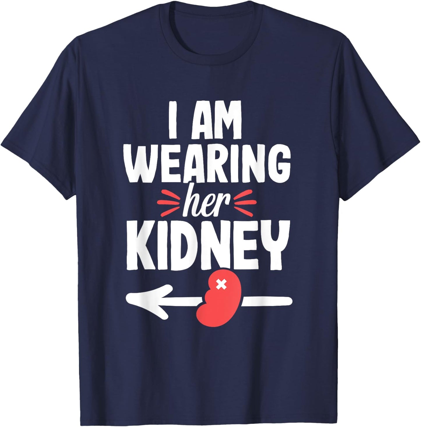 Kidney Transplant Recipient Funny Surgery Recovery T-Shirt - T-Shirt | Navy
