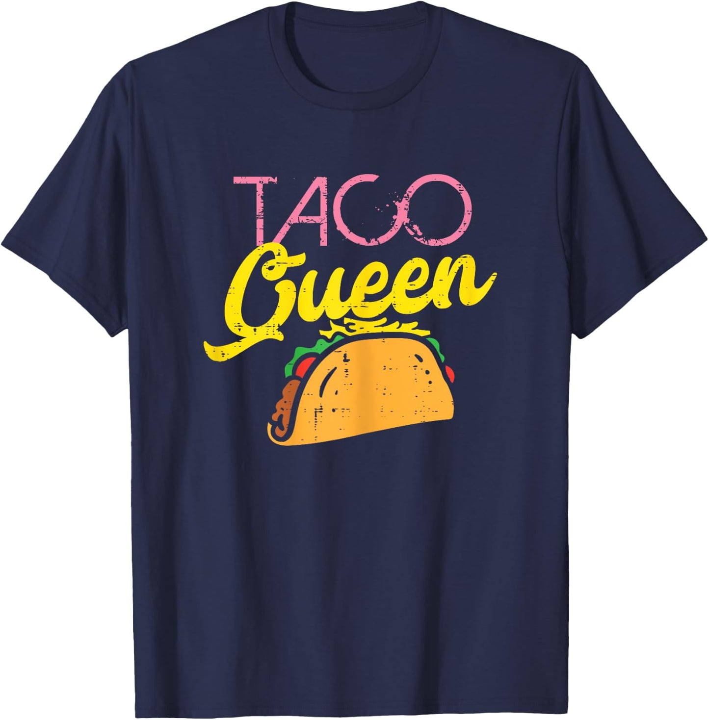 Taco Queen Funny Cinco De Mayo Mexican Food Foodie Women T-Shirt - T-Shirt | Navy