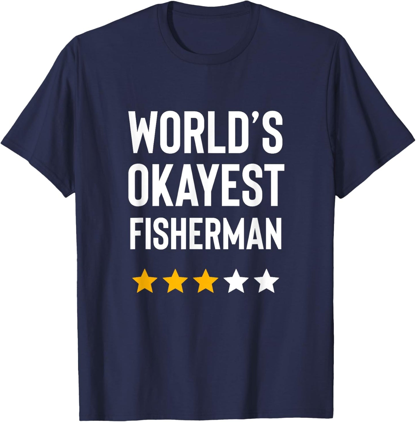 Worlds Okayest Fisherman Dad Funny Fathers Day Fishing T-Shirt - T-Shirt | Navy