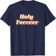 Holy Forever Vintage God is Holy Jesus is Holy T-Shirt - T-Shirt | Navy