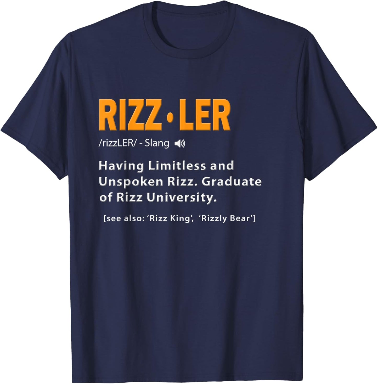 Rizzler Definition Funny Meme Quote Gen Z Alpha Rizz Up T-Shirt - T-Shirt | Navy