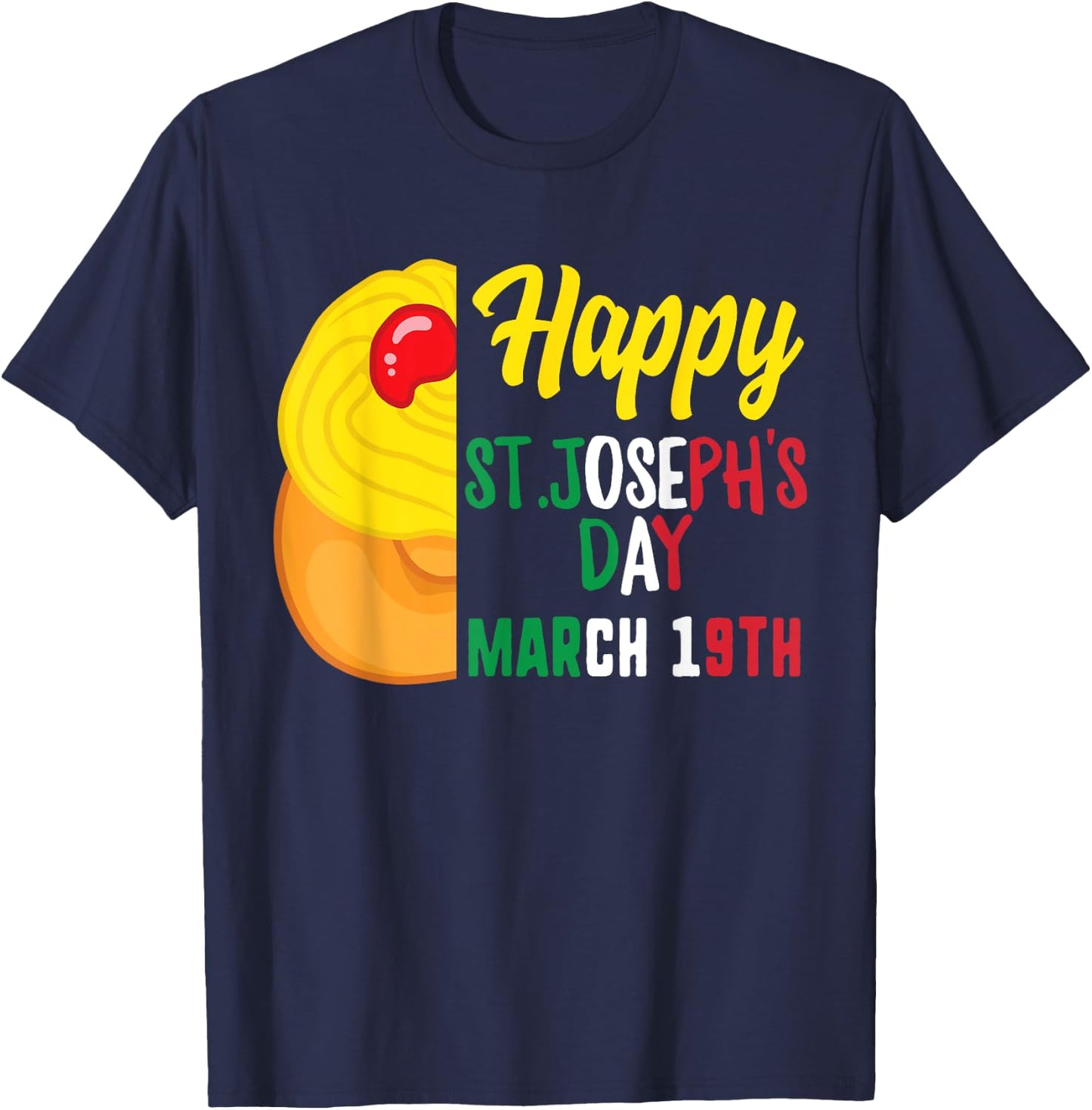 Happy Saint Joseph's Day Jesus Catholic Sfingi March 19th T-Shirt - T-Shirt | Navy