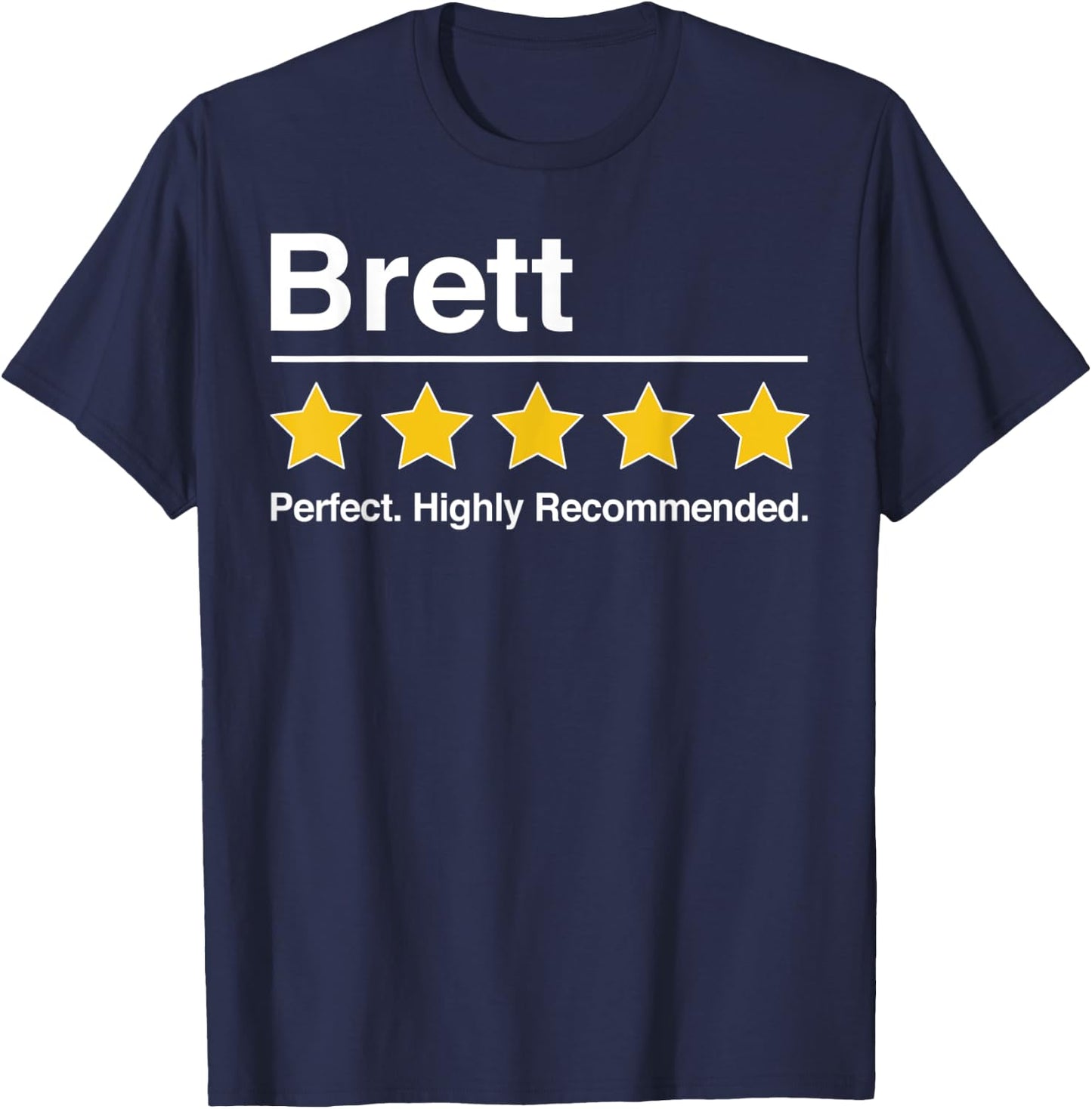 Brett Gift. Funny Gifts for Brett Perfect Man 5 Stars Rating T-Shirt - T-Shirt | Navy