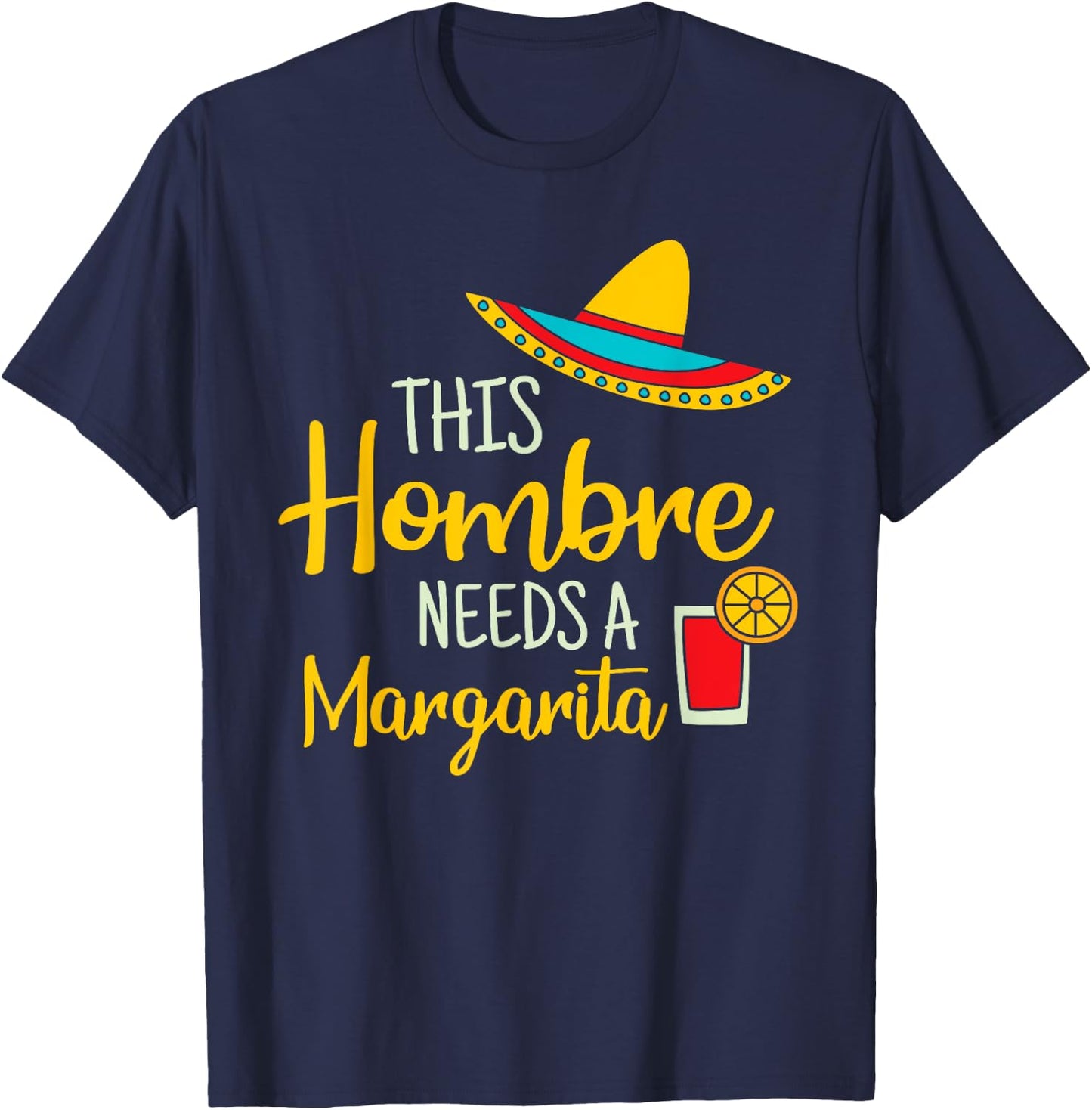 Hombre Margarita Mexican Fiesta Funny Cinco de Mayo T-Shirt - T-Shirt | Navy