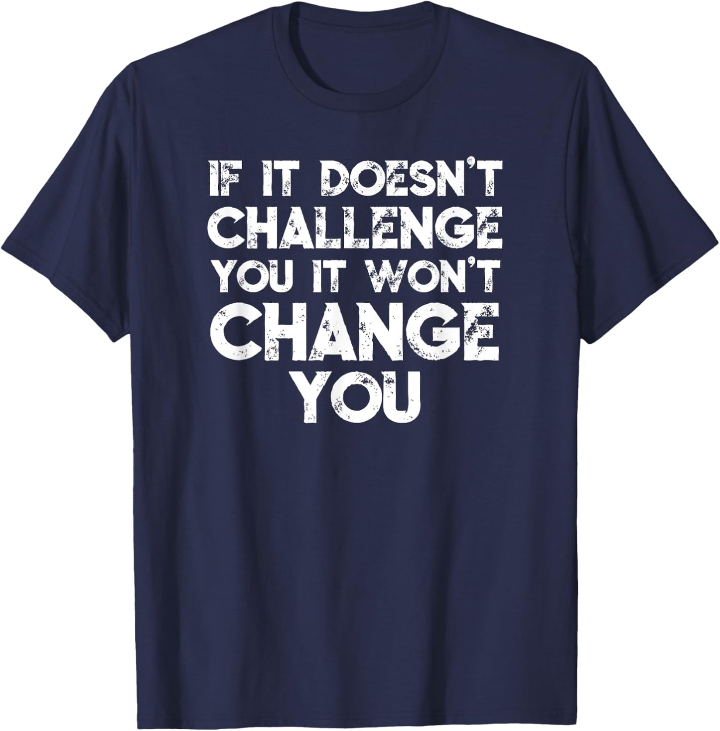 Challenge Yourself Motivational Gym Workout Life Quote T-Shirt - T-Shirt | Navy