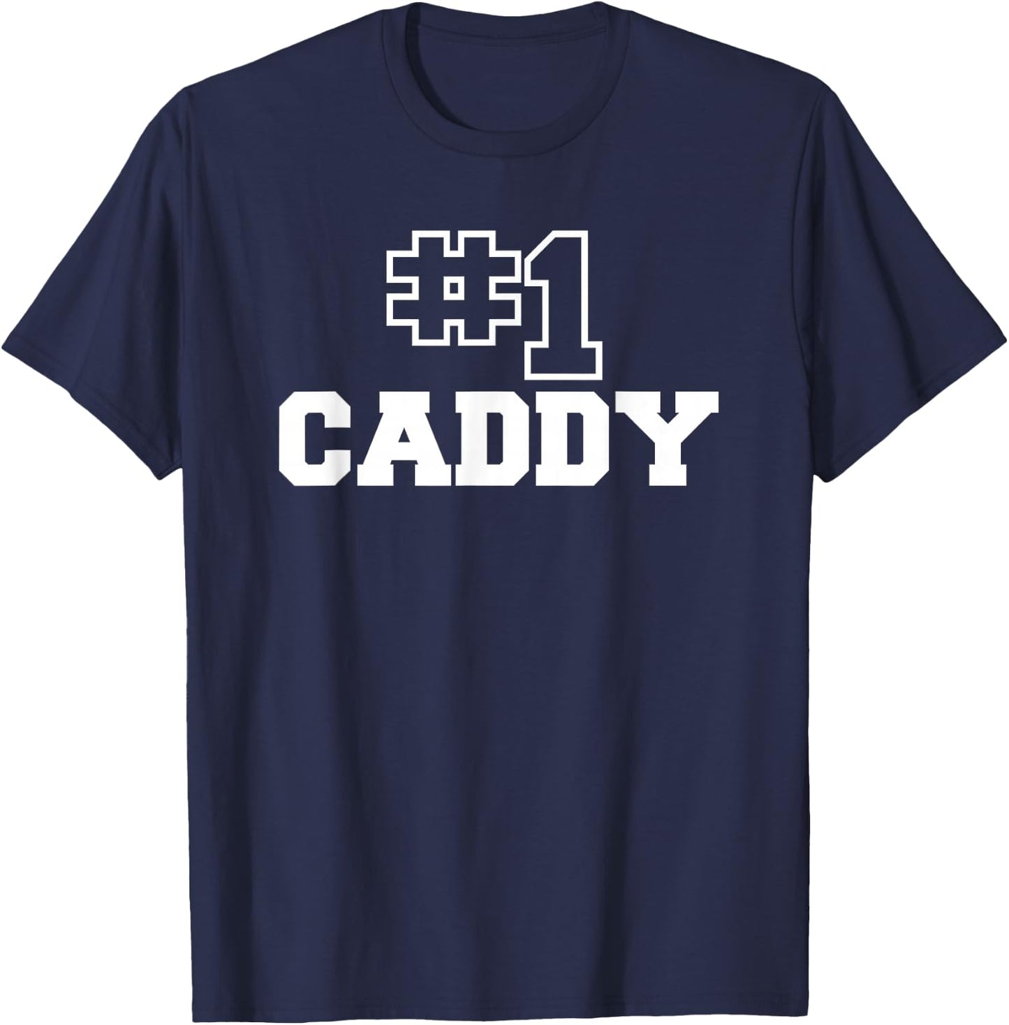 #1 Caddy Number One Golf Course Experience Golfing T-Shirt - T-Shirt | Navy