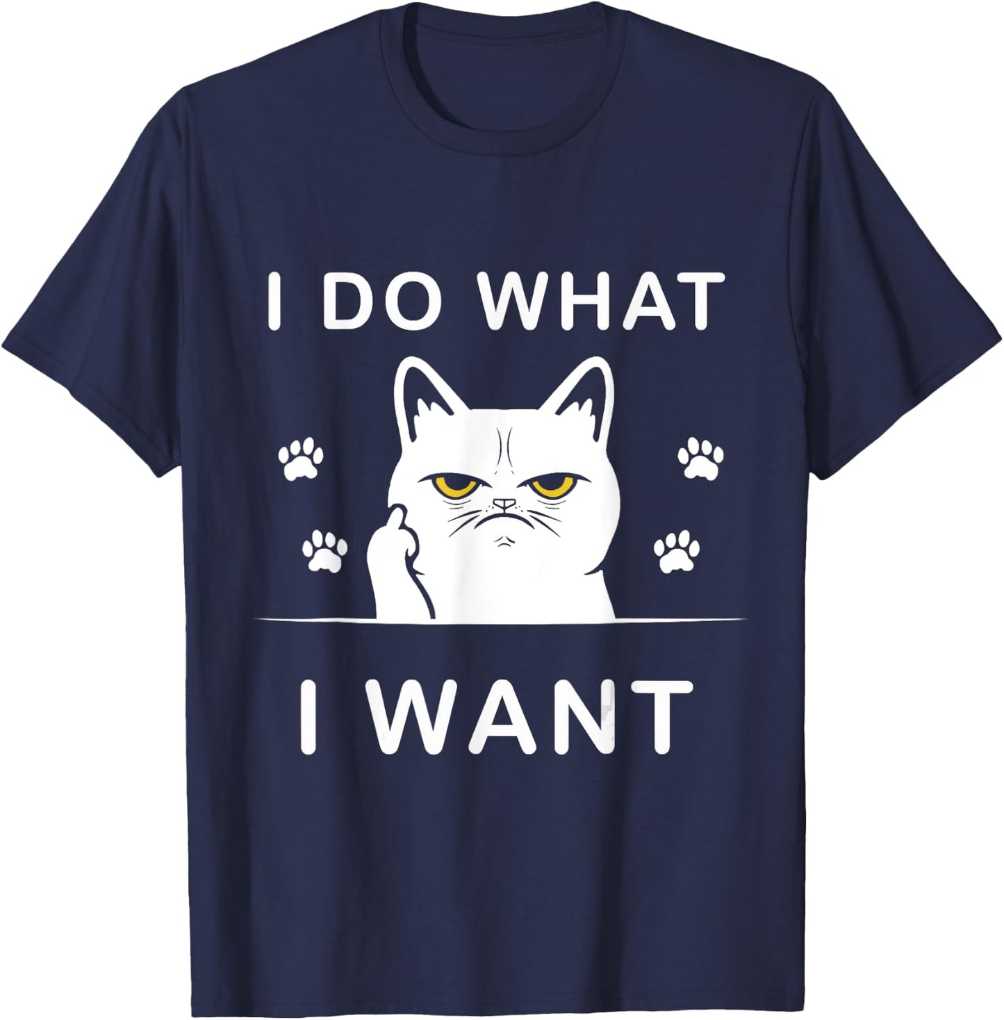 I do what I want cat funny with my cat funny cat T-Shirt - T-Shirt | Navy
