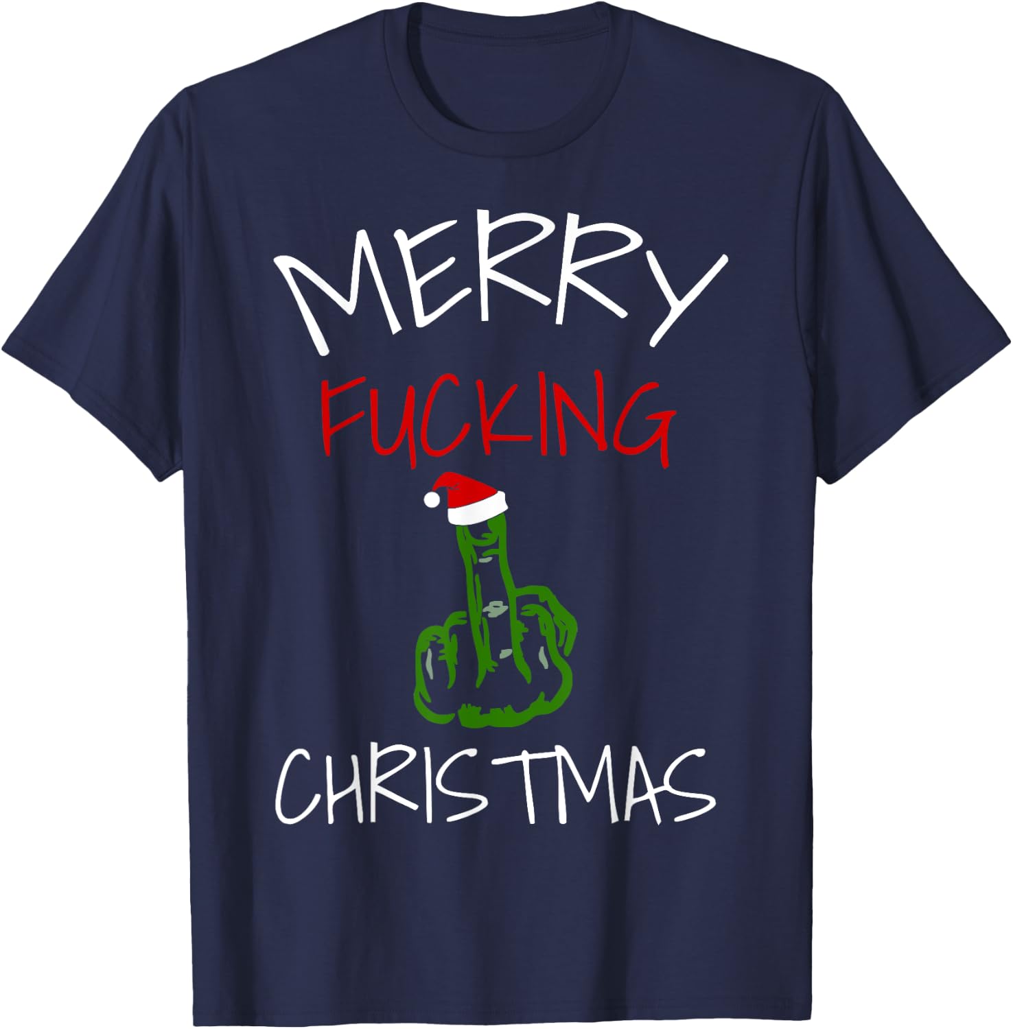 Sarcastic Merry Christmas Fucking T-Shirt - T-Shirt | Navy