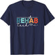 Rehabilitation Technologist Physical Rehab Nursing Tech Aide T-Shirt - T-Shirt | Navy