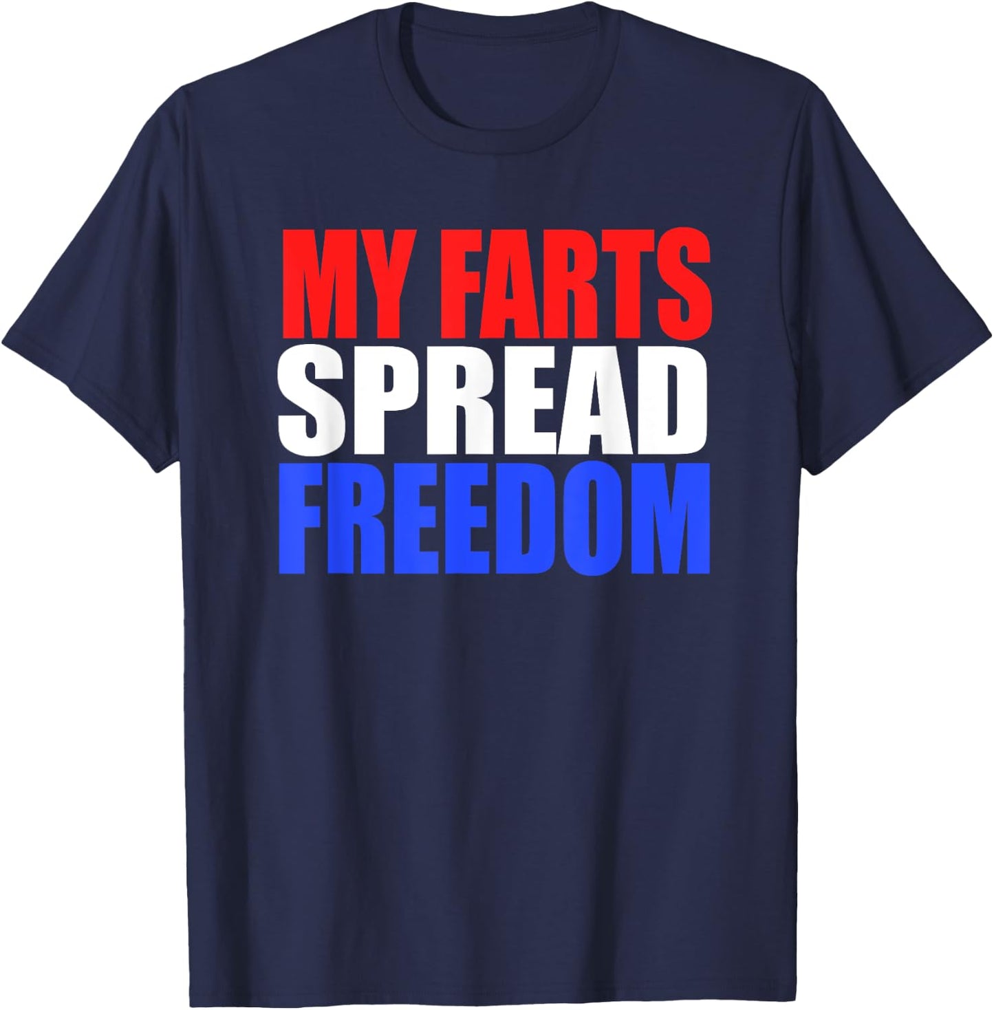 MY FARTS SPREAD FREEDOM Humorous & Fun Hillbilly Farting T-Shirt - T-Shirt | Navy